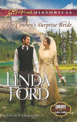 The Cowboy's Surprise Bride - Linda  Ford 