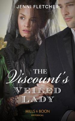 The Viscount’s Veiled Lady - Jenni  Fletcher 