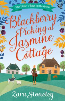 Blackberry Picking at Jasmine Cottage - Zara  Stoneley 