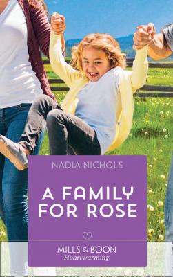 A Family For Rose - Nadia  Nichols 