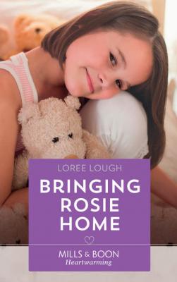 Bringing Rosie Home - Loree  Lough 