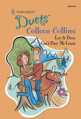 Let It Bree: Let It Bree / Can't Buy Me Louie - Colleen  Collins 