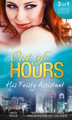 Out of Hours...His Feisty Assistant: The Tycoon's Very Personal Assistant / Caught on Camera with the CEO / Her Not-So-Secret Diary - Heidi Rice 