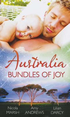 Australia: Bundles of Joy: Impossibly Pregnant / Top-Notch Surgeon, Pregnant Nurse / Caring For His Babies - Lilian  Darcy 