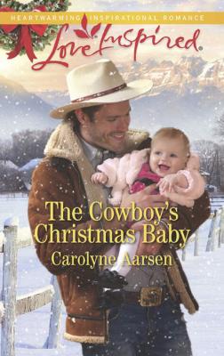 The Cowboy's Christmas Baby - Carolyne  Aarsen 