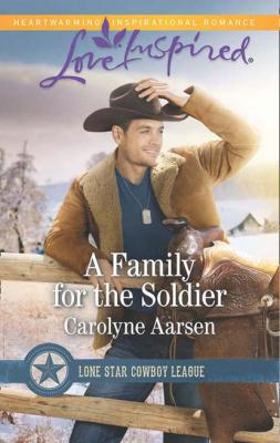 A Family For The Soldier - Carolyne  Aarsen 