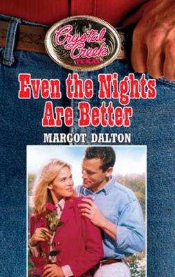 Even the Nights are Better - Margot  Dalton 