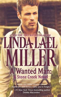 A Wanted Man: A Stone Creek Novel - Linda Miller Lael 