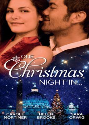 One Christmas Night In...: A Night in the Palace / A Christmas Night to Remember / Texas Tycoon's Christmas Fiancée - HELEN  BROOKS 