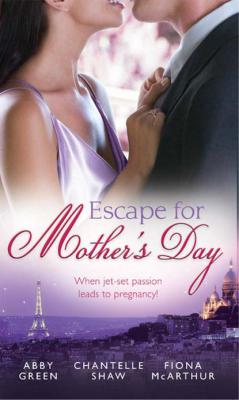 Escape For Mother's Day: The French Tycoon's Pregnant Mistress - Fiona McArthur 