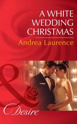 A White Wedding Christmas - Andrea Laurence 