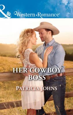 Her Cowboy Boss - Patricia  Johns 