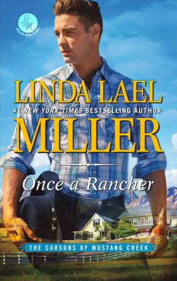 Once A Rancher - Linda Miller Lael 