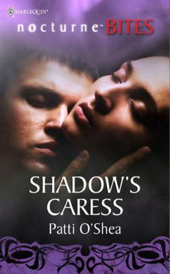 Shadow's Caress - Patti  O'Shea 