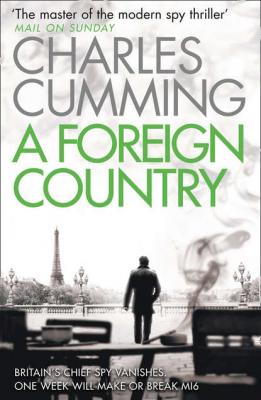 A Foreign Country - Charles  Cumming 