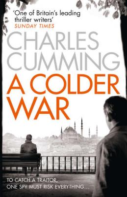 A Colder War - Charles  Cumming 