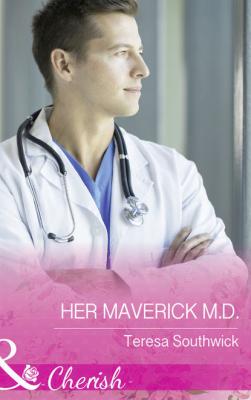 Her Maverick M.d. - Teresa  Southwick 