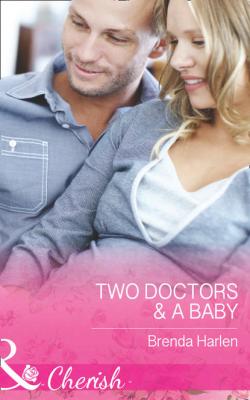 Two Doctors and A Baby - Brenda  Harlen 