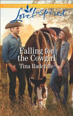 Falling For The Cowgirl - Tina  Radcliffe 