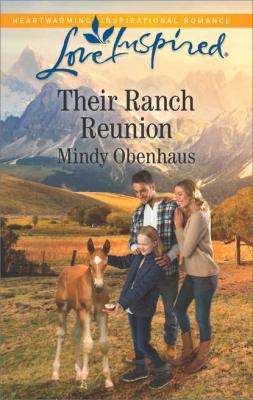 Their Ranch Reunion - Mindy  Obenhaus 