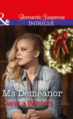 Ms Demeanor - Danica  Winters 