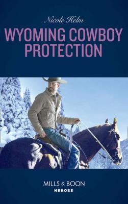 Wyoming Cowboy Protection - Nicole  Helm 