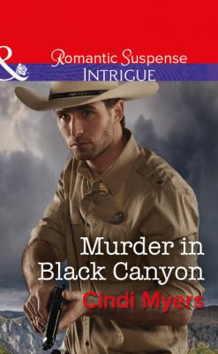 Murder In Black Canyon - Cindi  Myers 