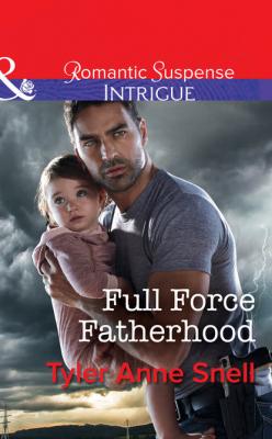 Full Force Fatherhood - Tyler Snell Anne 