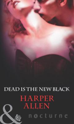 Dead Is The New Black - Harper  Allen 