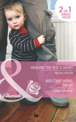 Healing The Md's Heart: Healing the MD's Heart - Carrie  Weaver 