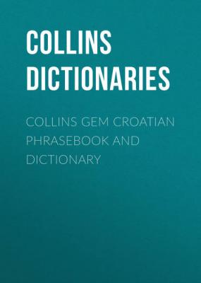 Collins Gem Croatian Phrasebook and Dictionary - Collins  Dictionaries 