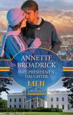 The President's Daughter - Annette  Broadrick 