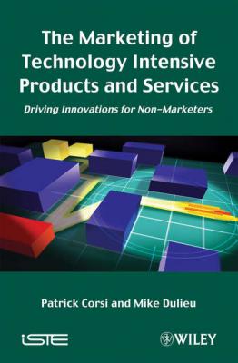 The Marketing of Technology Intensive Products and Services - Patrick  Corsi 