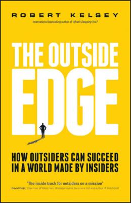 The Outside Edge - Robert  Kelsey 