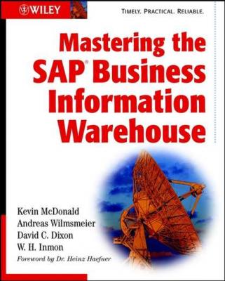Mastering the SAP Business Information Warehouse - Kevin  McDonald 