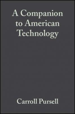 A Companion to American Technology - Группа авторов 