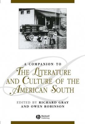 A Companion to the Literature and Culture of the American South - Richard  Gray 