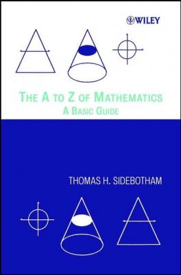 The A to Z of Mathematics - Группа авторов 