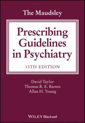 The Maudsley Prescribing Guidelines in Psychiatry - David Taylor 