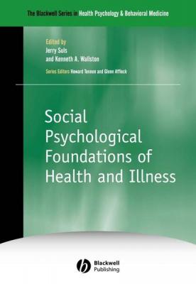 Social Psychological Foundations of Health and Illness - Jerry  Suls 