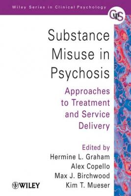 Substance Misuse in Psychosis - Alex  Copello 