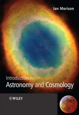 Introduction to Astronomy and Cosmology - Группа авторов 
