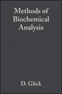Methods of Biochemical Analysis, Volume 1 - Группа авторов 
