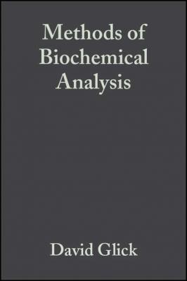Methods of Biochemical Analysis, Volume 3 - Группа авторов 