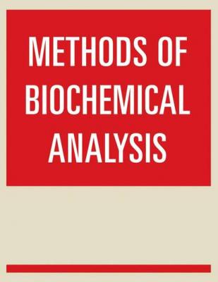 Methods of Biochemical Analysis - Группа авторов 