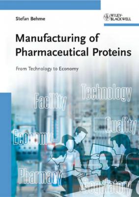 Manufacturing of Pharmaceutical Proteins - Группа авторов 