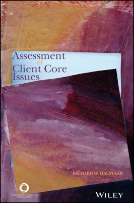 Assessment of Client Core Issues - Группа авторов 