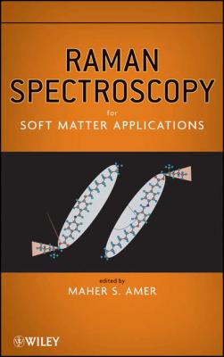 Raman Spectroscopy for Soft Matter Applications - Группа авторов 