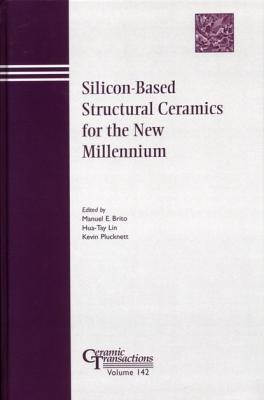 Silicon-Based Structural Ceramics for the New Millennium - Hua-Tay  Lin 