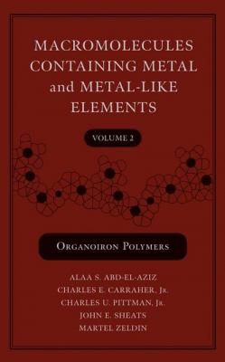Macromolecules Containing Metal and Metal-Like Elements, Volume 2 - Martel  Zeldin 